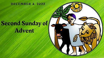 Second Sunday of Advent - December 4, 2022