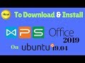 How to install WPS Office 2019 On Ubutnu 19.04 &amp; 18.04