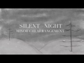 Silent night - Minor Chi arrangement (Merry Christmas everyone!)