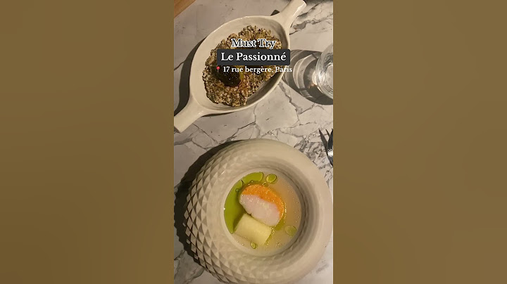 Le Passionné : Must Try restaurant in Paris !