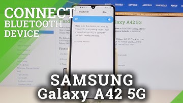How to Connect Bluetooth Device with Samsung Galaxy A42 - Bluetooth Pairing