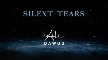 Ali Dawud | SILENT TEARS | #1 Background Nasheed Vocals