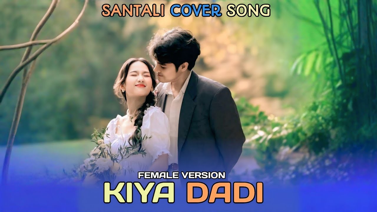 KIYA DADI  || FEMALE VERSION || NEW SANTALI COVER AI COVER || LITHUR ARANG || 2026