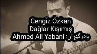 Cengiz Özkan Dağlar Kışımış Zhernusi Kurdi Sorani #يابانى Resimi