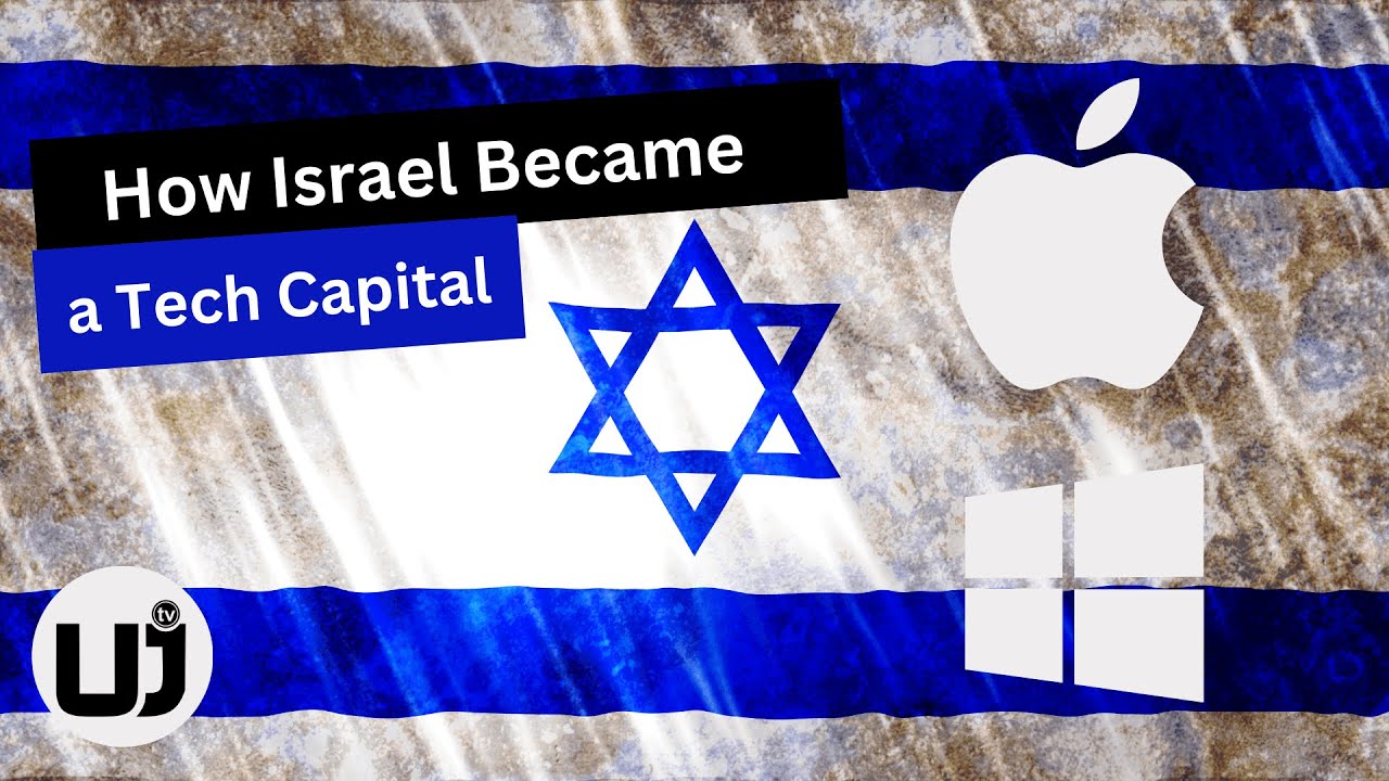 The Rise of Israel's Technology Startup Ecosystem | UJTV