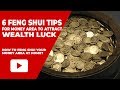 6 Feng Shui Tips for Your Money Area at Home To Attract Wealth Luck