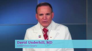 Meet David Underhill, MD, Cardiothoracic Surgeon