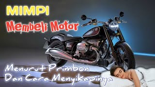 DREAM OF BUYING A MOTORCYCLE (According to Primbon Interpretation & How to Deal With It)