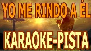 Yo me rindo a el - pista karaoke - Adrian Romero chords