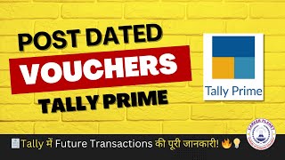 🔹 Post Dated Vouchers in Tally Prime 🔹 | Future Transactions Made Easy! ✅