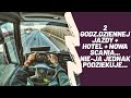 #18 Dwie godziny jazdy na dobę na linii+hotel +nowa Scania...Nie-jednak Ja podziękuję...(GoPro FOV)