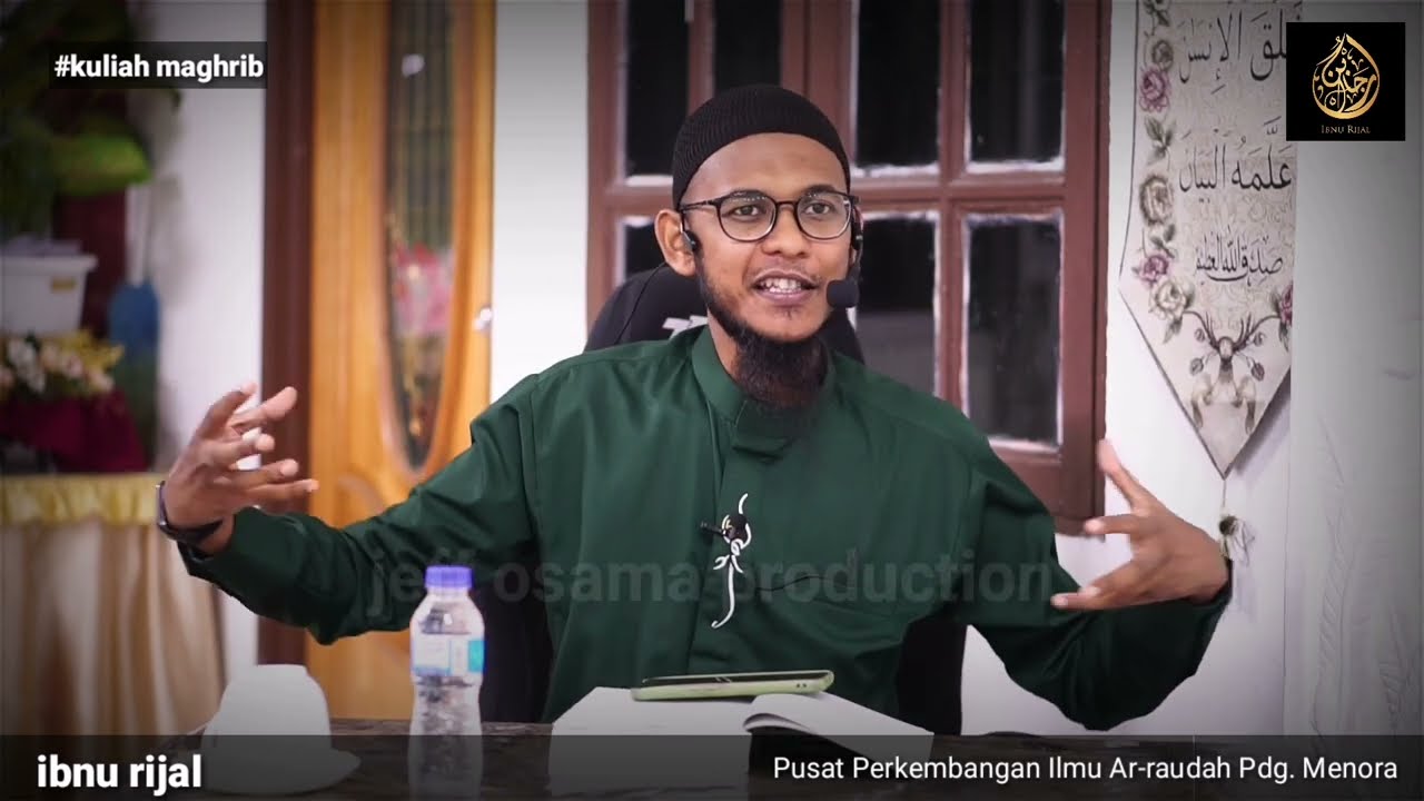 hadith ke 2 : Hadith 40 Imam Nawawi  - ibnu rijal (Part 2)