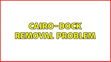 Ubuntu: Cairo-dock removal problem