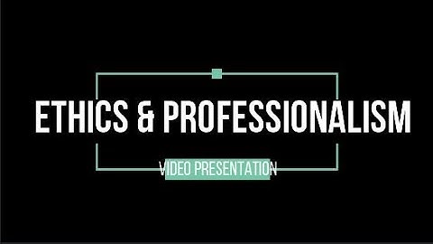 Ethics Video Presentation