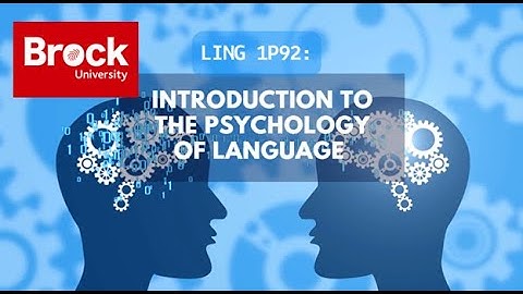 LING 1P92: Introduction to the Psychology of Language