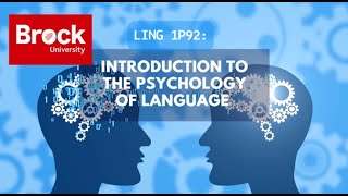 LING 1P92: Introduction to the Psychology of Language
