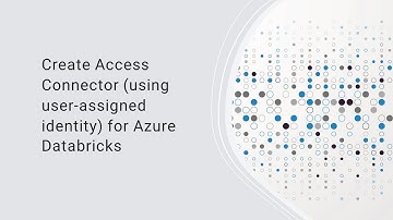 Create Access Connector (using user-assigned identity) for Azure Databricks
