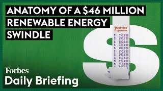 Anatomy Of A $46 Million Renewable Energy Swindle by Forbes 2,392 views 22 hours ago 5 minutes, 9 seconds