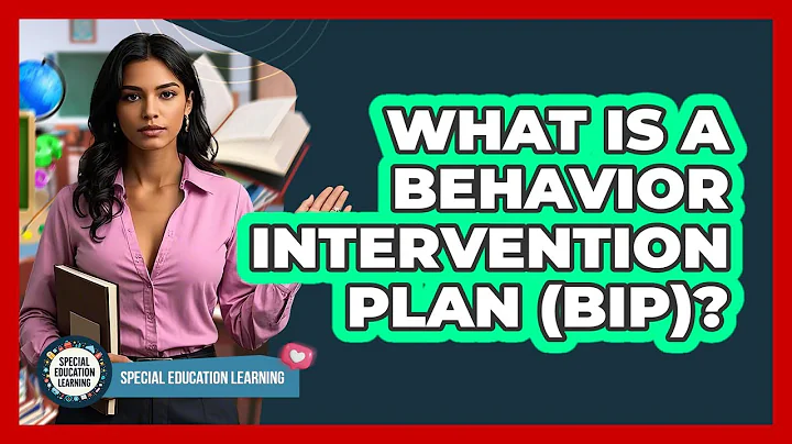 What Is a Behavior Intervention Plan (BIP)?