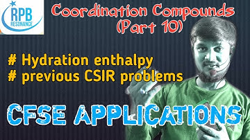 Hydration Enthalpy ( Crystal Field Stabilization Energy ) ll RPB RESONANCE ll CSIR, GATE, JAM...