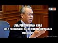 LIVE: Pengumuman khas oleh Perdana Menteri Muhyiddin Yassin