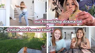 our friendship drama + childhood house tour!!