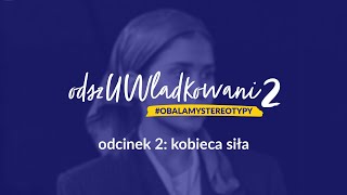 odszUWladkowani 2 #kobiecasiła