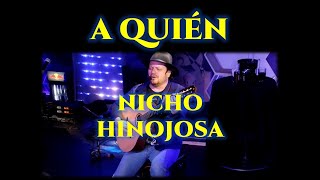 Karaoke "A Quién" al estilo de Nicho Hinojosa