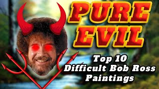 The Hardest & Most Difficult Bob Ross Paintings EVER!