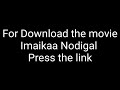 Imaikaa Nodigal#########download movie