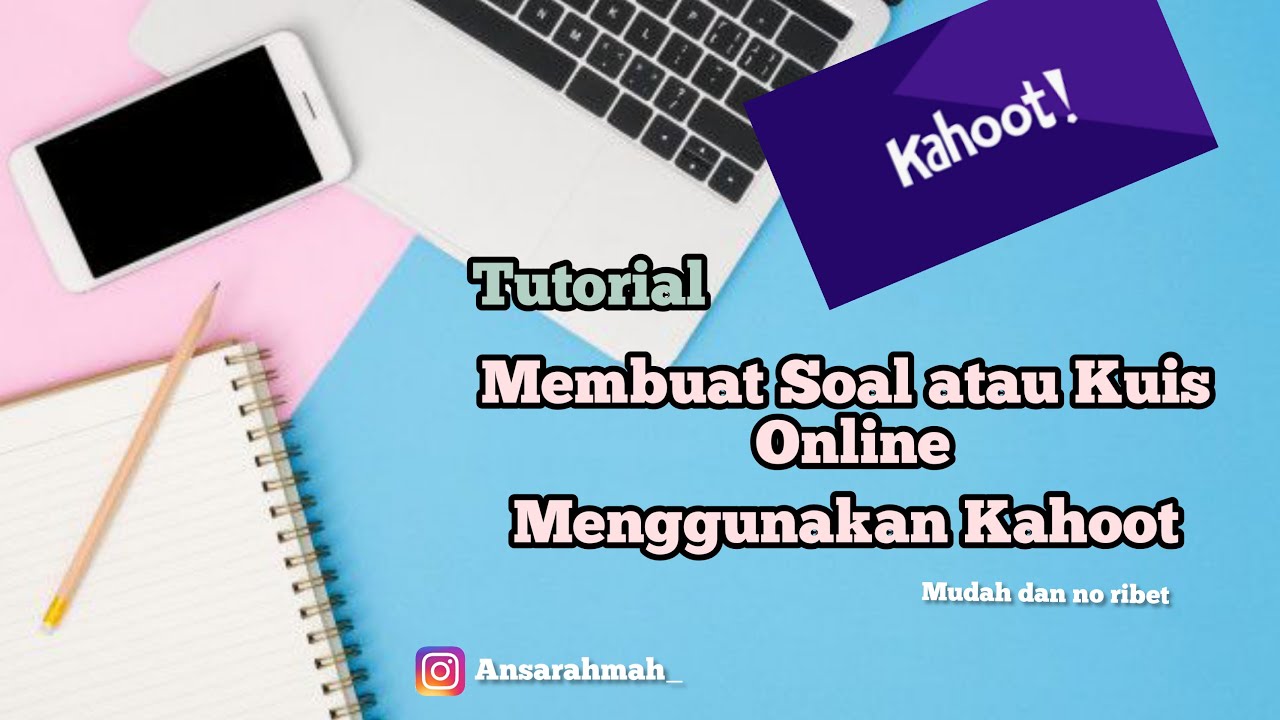 Tutorial Membuat Soal atau Kuis Online Menggunakan Kahoot - YouTube