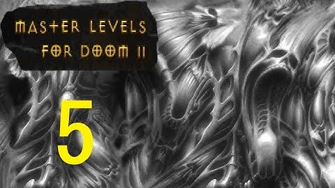 Master Levels for DOOM II Part 5