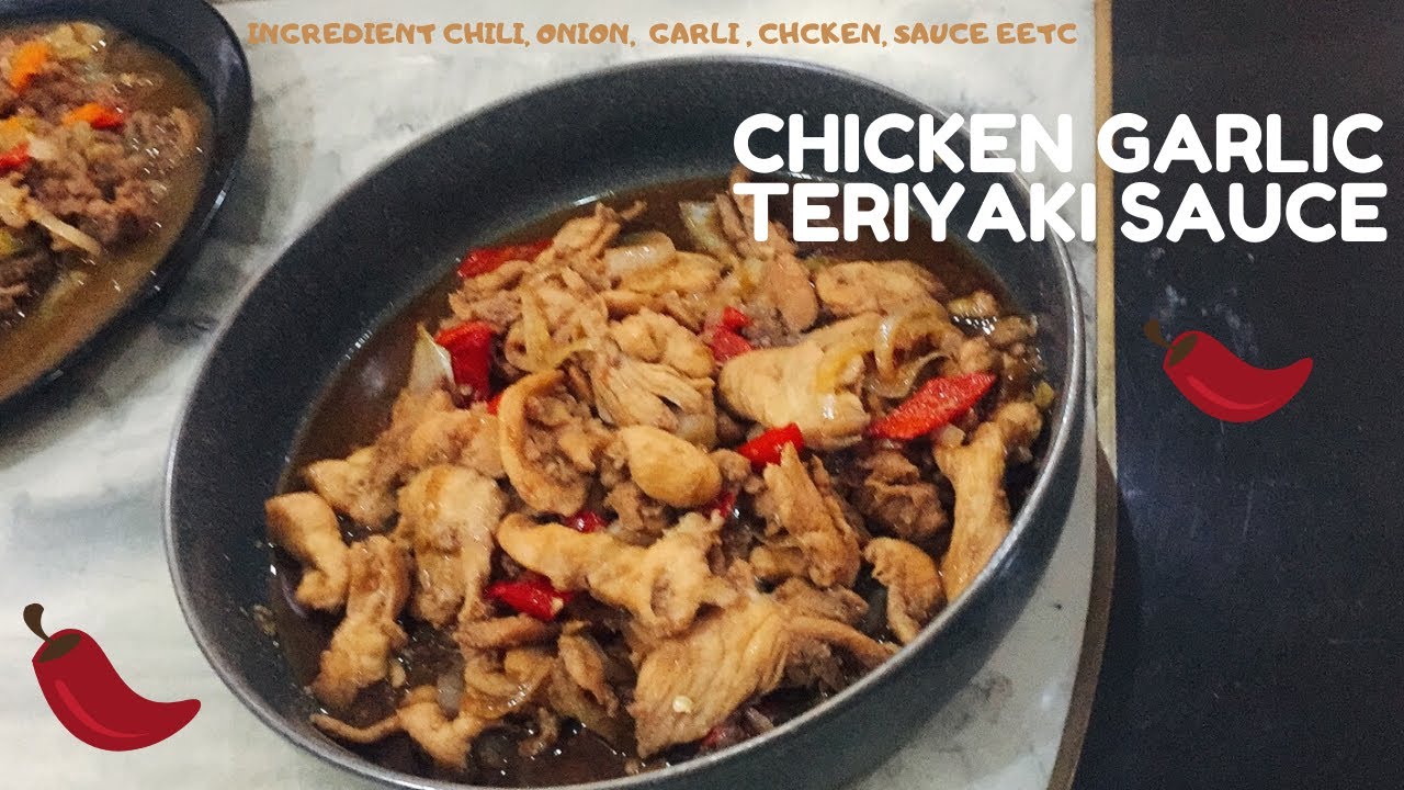CHICKEN GARLIC WITH TERIYAKI SAUCE - Ayam Saus Teriyaki - YouTube
