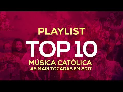 TOP 10 da Música Católica 2017