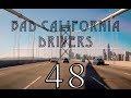 Bad Drivers Of California 48 | Dumb, dumber and dumbest