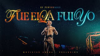 Download Lagu Ke Personajes - Fue Ella, Fui Yo (En Vivo) MP3 Download Lagu Ke Personajes - Fue Ella, Fui Yo (En Vivo) MP3