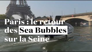 Paris : les Sea Bubbles reviennent sur la Seine