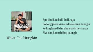 Download Lagu Walau Tak Mungkin - Bagus Faisal 'Guyon Waton' (Lirik Lagu) MP3 Download Lagu Walau Tak Mungkin - Bagus Faisal 'Guyon Waton' (Lirik Lagu) MP3