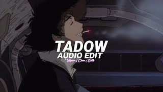 Tadow (I saw her and she hit me like tadow) - masego & fkj『edit audio』 Resimi