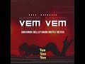 Vem Vem Feat Juan Ghand Biell LP Arabii Ft5mc The Plus Prod Raphaelz Vem Vem Feat Juan Ghand Biell LP Arabii Ft5mc The Plus Prod Raphaelz