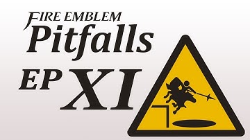Fire Emblem Pitfalls 11 - Pitfalls in Three Houses?