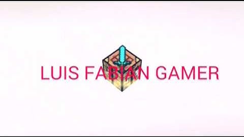 INTRO PARA LUIS FABIAN GAMER