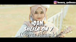 DAN - SHEILA ON 7 (cover Chintya Gabriella Akustik) || lirik lagu