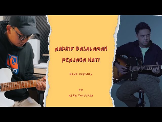 NADHIF BASALAMAH - Penjaga Hati || Band Version by Reza Zulfikar class=