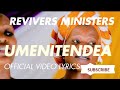 Umenitendea by revivers ministers lyrics