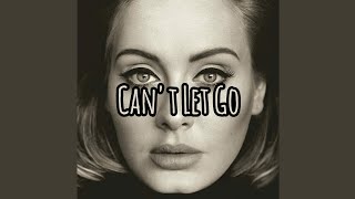Video thumbnail of "Adele - Can't Let Go (Lyrics)"