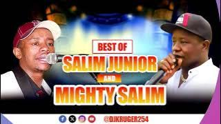 BEST OF SALIM JUNIOR AND MIGHTY SALIM MIX - DJ  KRUGER 254 #mugithi #mugithimusic #kikuyumedia