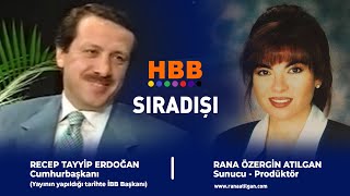 Siradişi Programi Hbb Tv Rana Özergi̇n Atilgan Recep Tayyi̇p Erdoğan