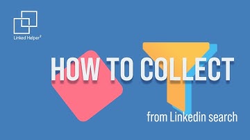 How to collect profiles from LinkedIn Search