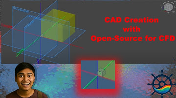 CAD generation in open-source sofware for CFD analysis